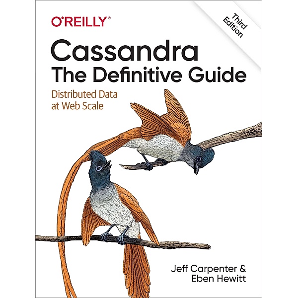 Cassandra: The Definitive Guide, Jeff Carpenter