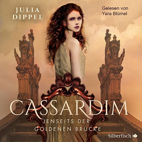 Cassardim - 1 - Cassardim 1: Jenseits der goldenen Brücke, Julia Dippel