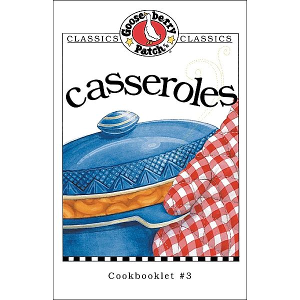 Casseroles Cookbook / Gooseberry Patch, Gooseberry Patch