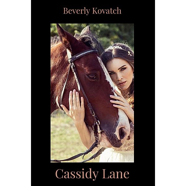 Cassidy Lane (Mail Order Brides Series, #7) / Mail Order Brides Series, Beverly Kovatch