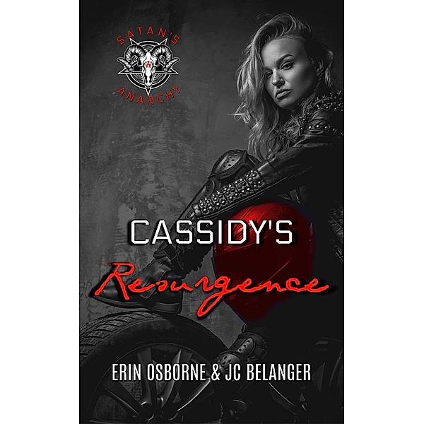 Cassidy's Resurgence (Satan's Anarchy, #3) / Satan's Anarchy, Erin Osborne, Jc Belanger