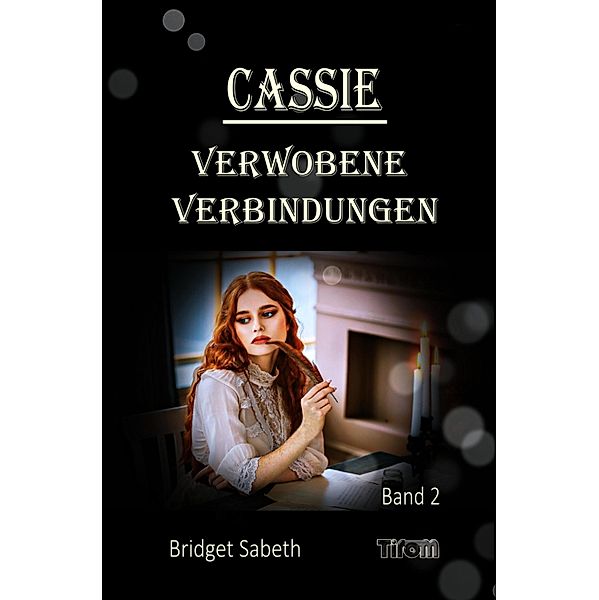 CASSIE: VERWOBENE VERBINDUNGEN / CASSIE Bd.2, Bridget Sabeth