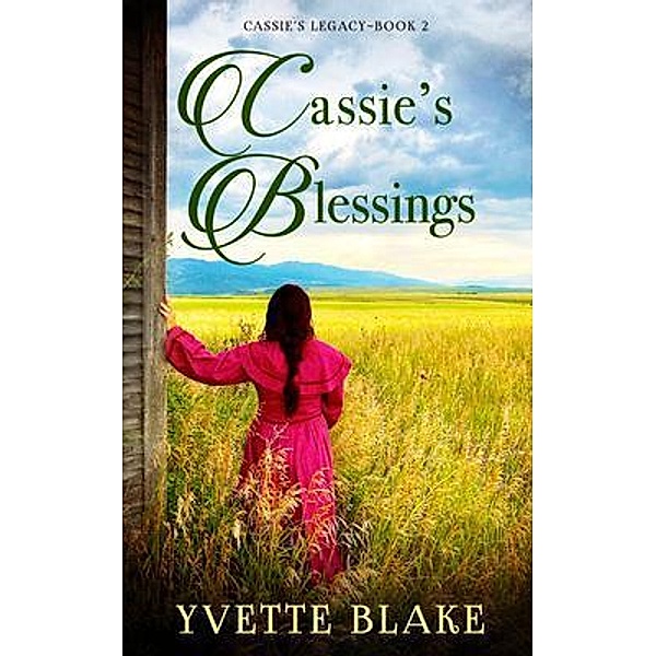 Cassie's Blessings / Cassie's Legacy, Yvette Blake