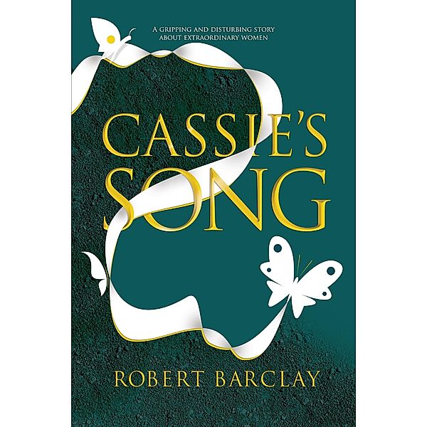 Cassie's Song / The Butterfly Dynasty Series Bd.3, Robert Barclay