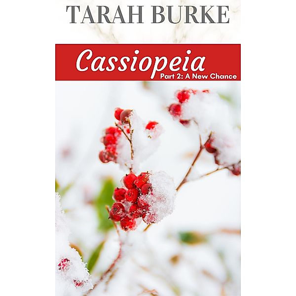 Cassiopeia Part 2: A New Chance / Cassiopeia, Tarah Burke