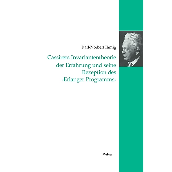 Cassirers Invariantentheorie der Erfahrung und seine Rezeption des 'Erlanger Programms' / Cassirer Forschungen Bd.2, Karl-Norbert Ihmig