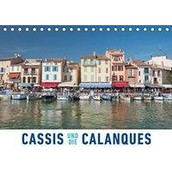 Cassis und die Calanques (Tischkalender 2020 DIN A5 quer), Martin Ristl