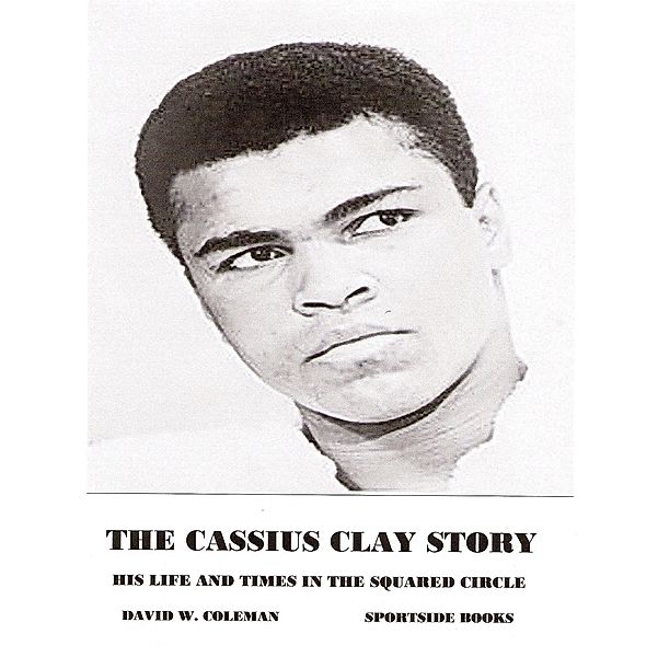 Cassius Clay Story, David W. Coleman