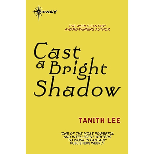 Cast a Bright Shadow / Lionwolf Bd.1, Tanith Lee