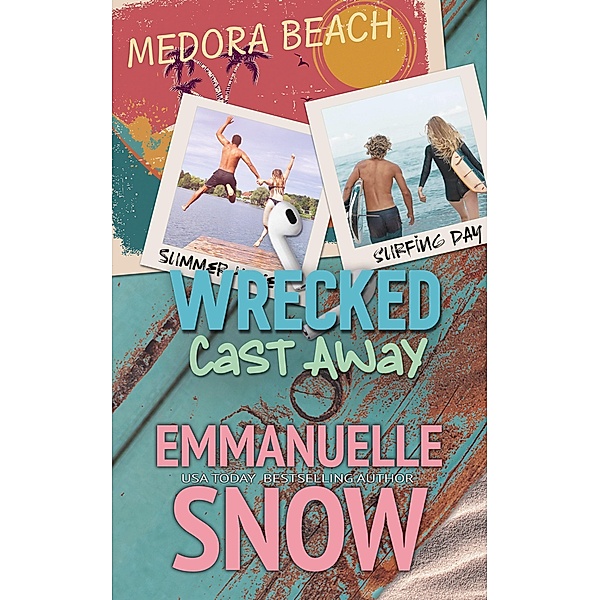 Cast Away (Wrecked, #1) / Wrecked, Emmanuelle Snow