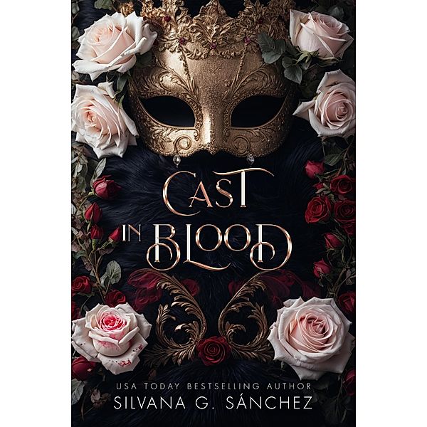 Cast in Blood (The Unnatural Brethren, #3) / The Unnatural Brethren, Silvana G. Sánchez