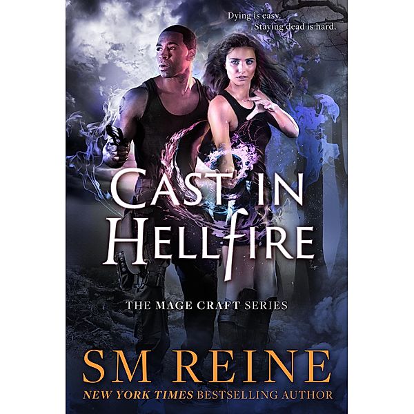 Cast in Hellfire (The Mage Craft Series, #2) / The Mage Craft Series, Sm Reine