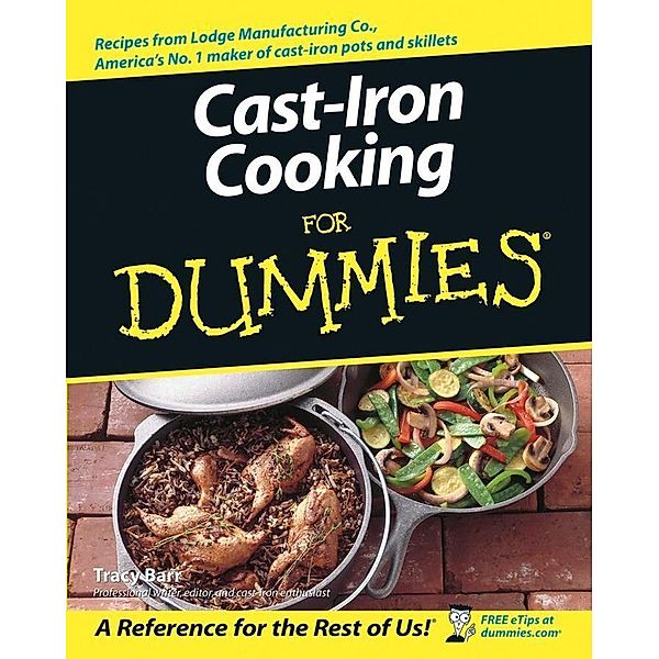 Cast Iron Cooking For Dummies, Tracy L. Barr