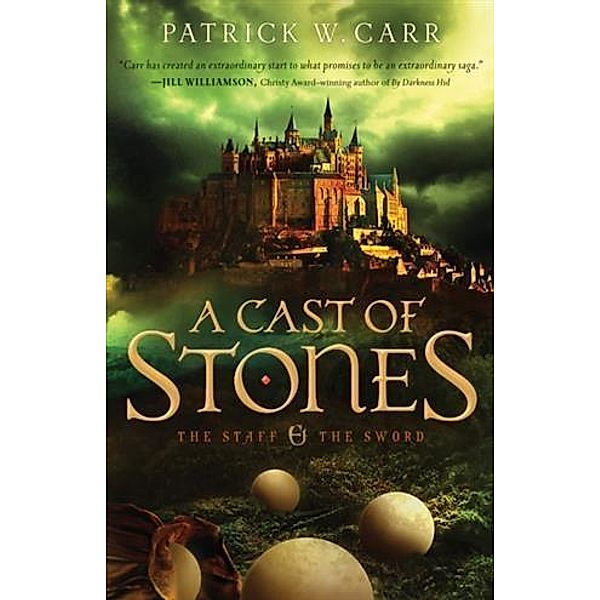 Cast of Stones (The Staff and the Sword), Patrick W. Carr