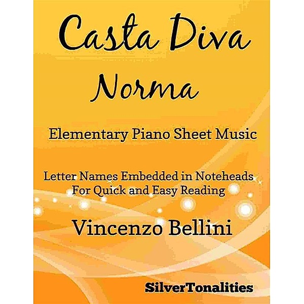 Casta Diva Elementary Piano Sheet Music, Silvertonalities