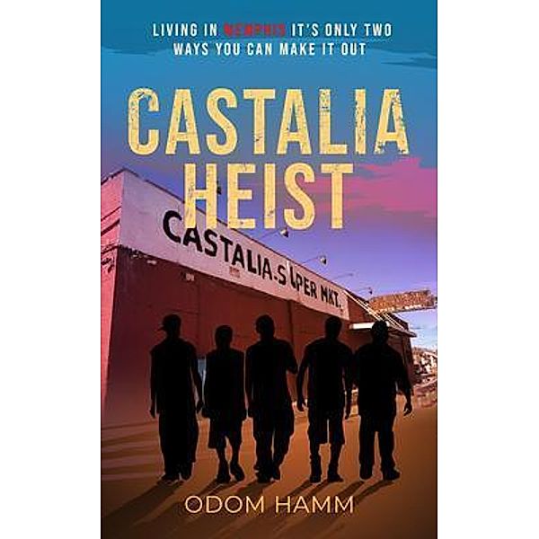 Castalia Heist / Odom Hamm, Odom Hamm