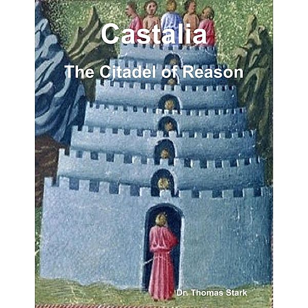 Castalia: The Citadel of Reason, Thomas Stark