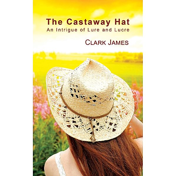 Castaway Hat / Austin Macauley Publishers, Clark James