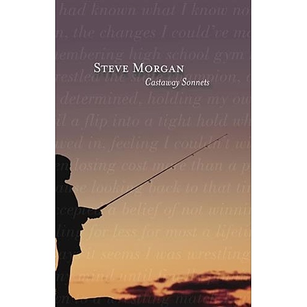 Castaway Sonnets, Steve Morgan