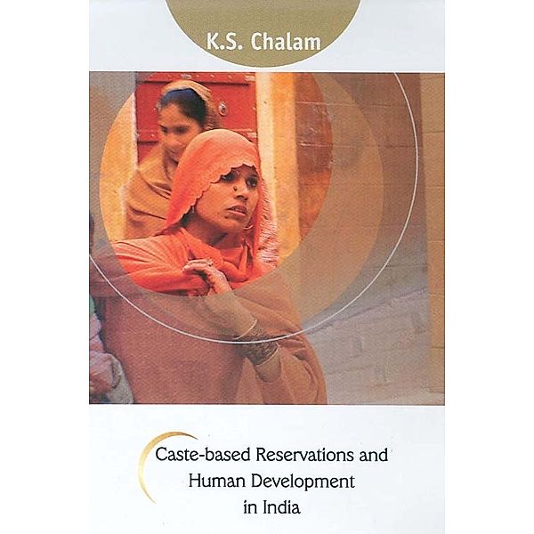 Caste-Based Reservations and Human Development in India, K S Chalam