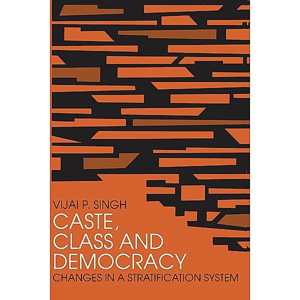 Caste, Class and Democracy, Vijai P. Singh