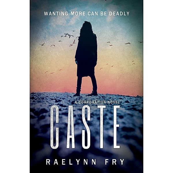 Caste (Corporation Series, #1) / Corporation Series, Raelynn Fry