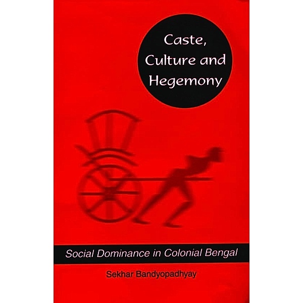 Caste, Culture and Hegemony, Sekhar Bandyopadhyay
