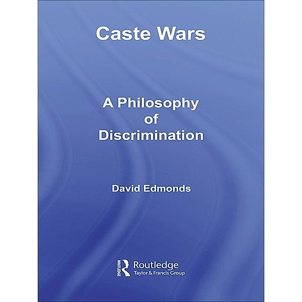 Caste Wars, David Edmonds