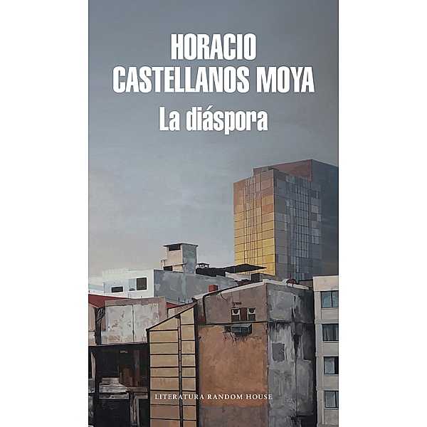 Castellanos, H: Diáspora, Horacio Castellanos