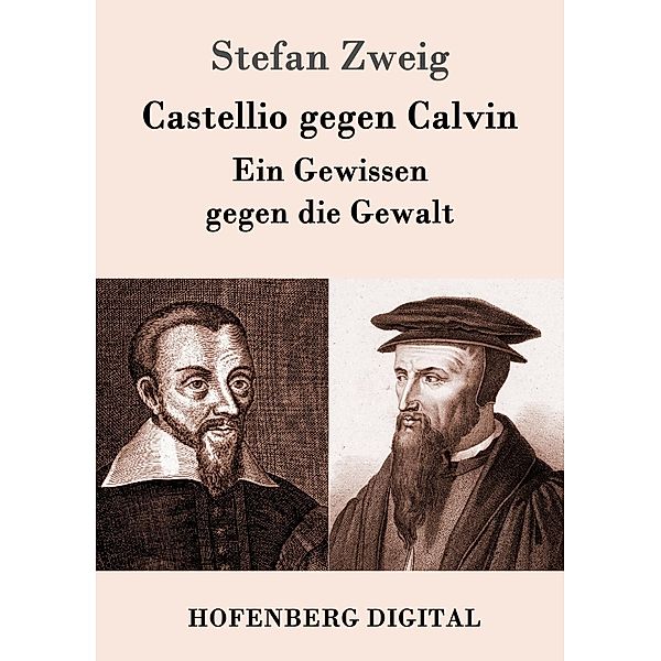 Castellio gegen Calvin, Stefan Zweig