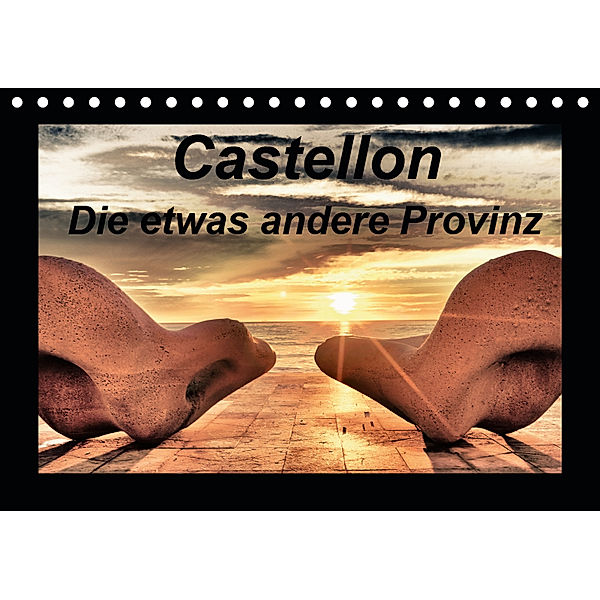 Castellon Die etwas andere Provinz (Tischkalender 2019 DIN A5 quer), Atlantismedia