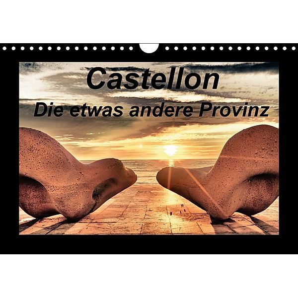 Castellon Die etwas andere Provinz (Wandkalender 2018 DIN A4 quer), Atlantismedia