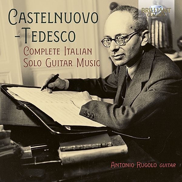 Castelnuovo-Tedesco:Compl.Italian Solo Guitar, Antonio Rugolo