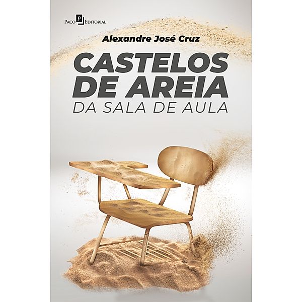 Castelos de areia da sala de aula, Alexandre José Cruz