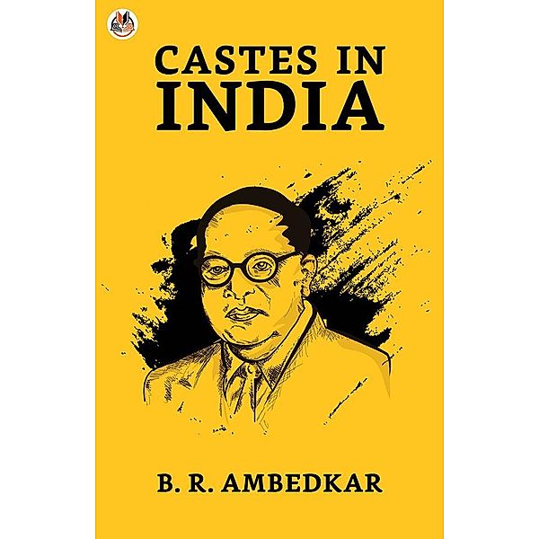 Castes In India / True Sign Publishing House, B. R. Ambedkar