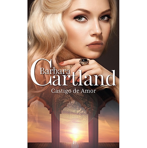 Castigo de Amor / A Eterna Coleção de Barbara Cartland Bd.1, Barbara Cartland