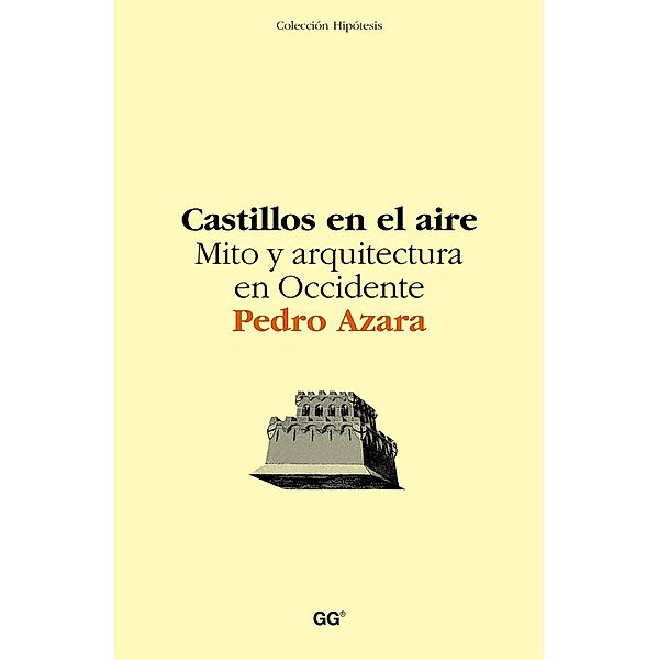 Castillos en el aire, Pedro Azara Nicolás