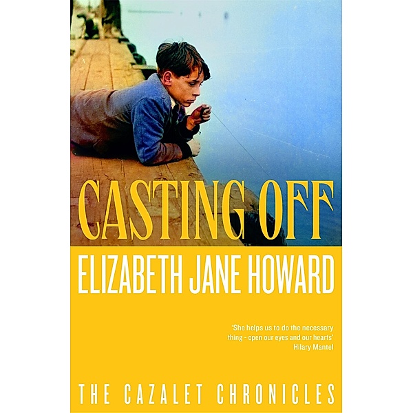 Casting Off / Cazalet Chronicles Bd.4, Elizabeth Jane Howard