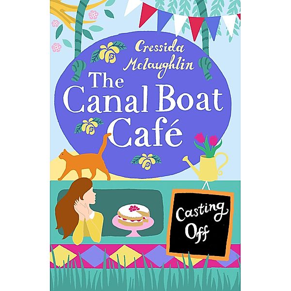 Casting Off / The Canal Boat Café Bd.2, Cressida McLaughlin