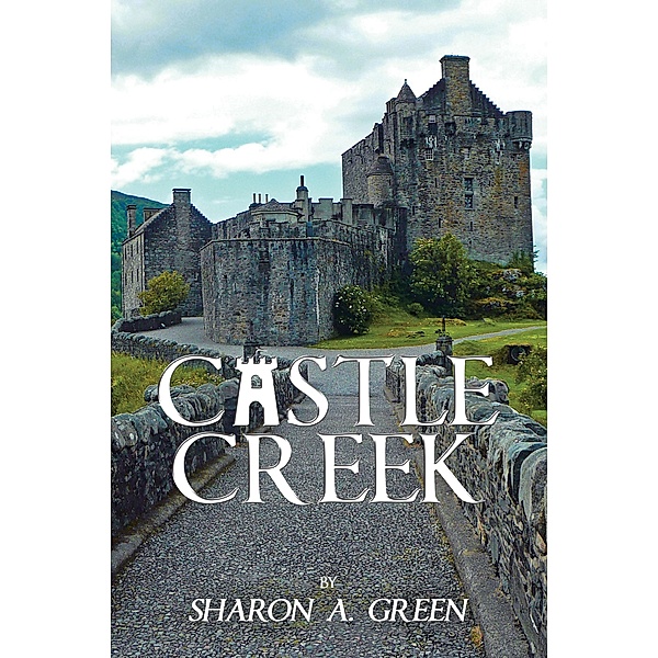 Castle Creek, Sharon A. Green