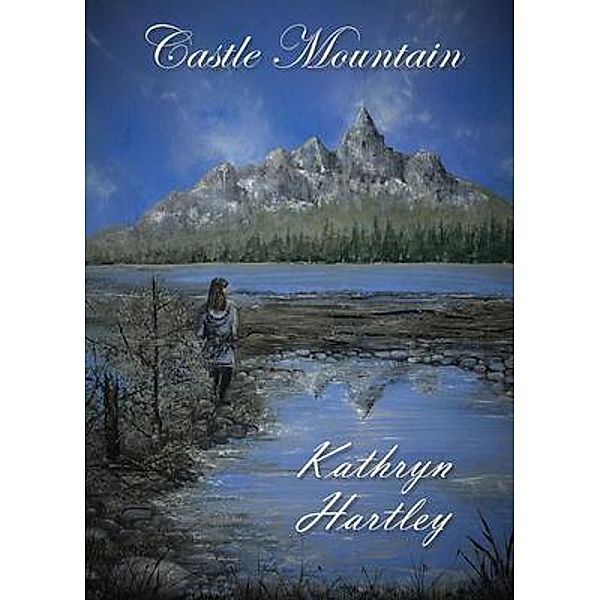 Castle Mountain, Kathryn Hartley