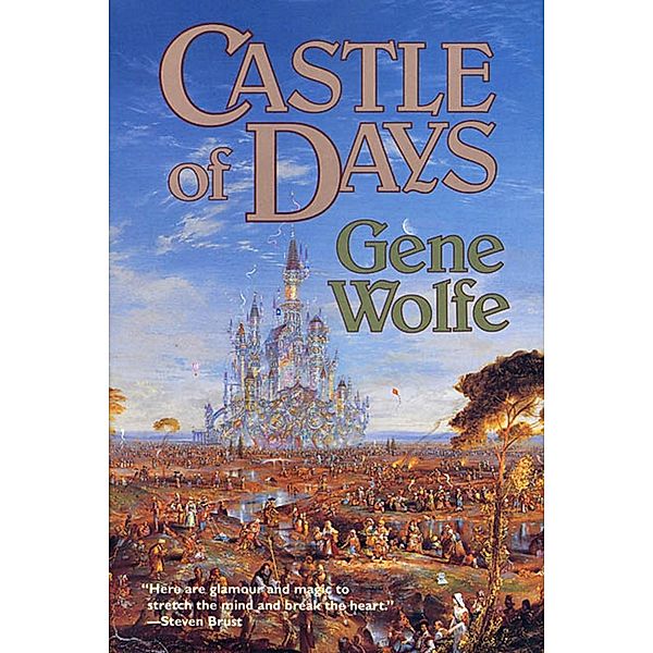 Castle of Days, Gene Wolfe