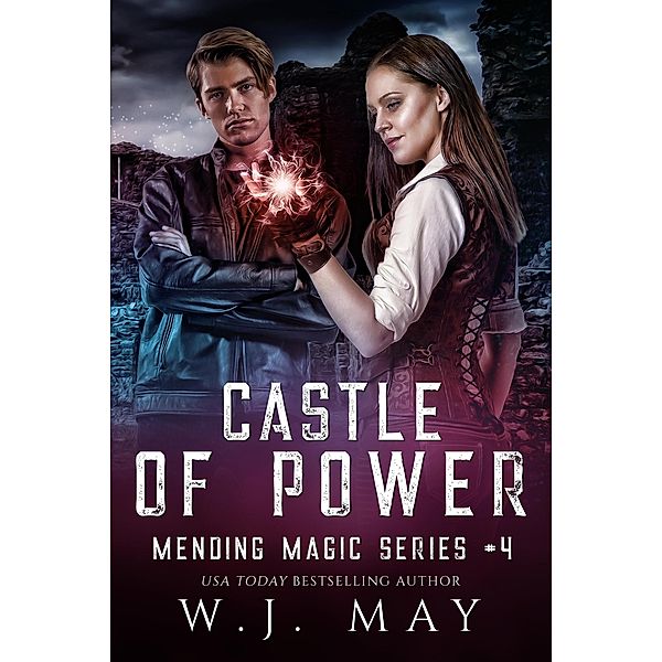 Castle of Power (Mending Magic Series, #4) / Mending Magic Series, W. J. May