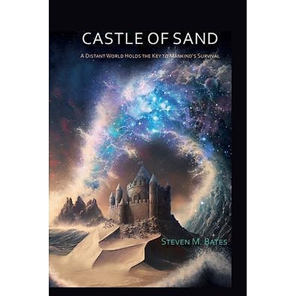 Castle Of Sand, Steven M. Bates