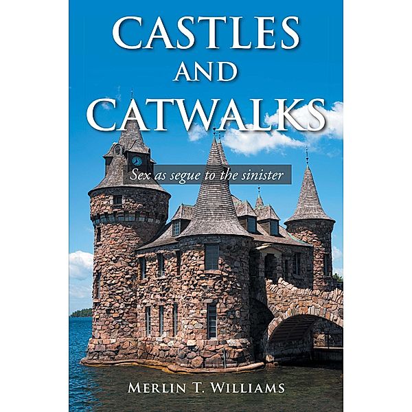 Castles and Catwalks, Merlin T. Williams