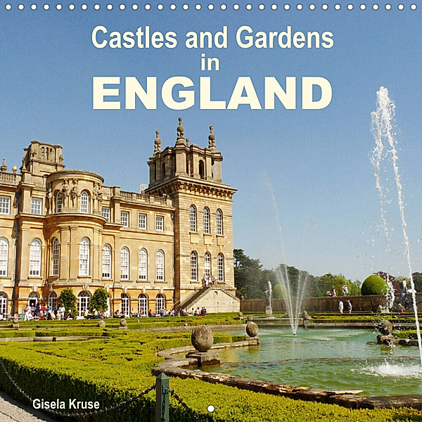 Castles and Gardens in England (Wall Calendar 2023 300 × 300 mm Square), Gisela Kruse