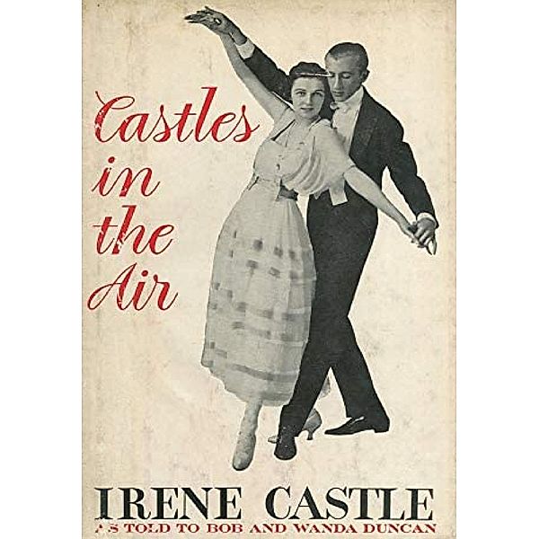 Castles In The Air, Irene Castle