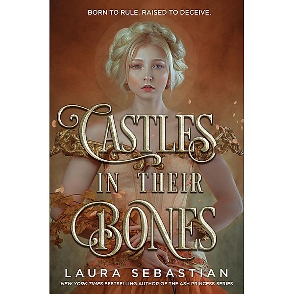 Castles in Their Bones / Castles in Their Bones Bd.1, Laura Sebastian