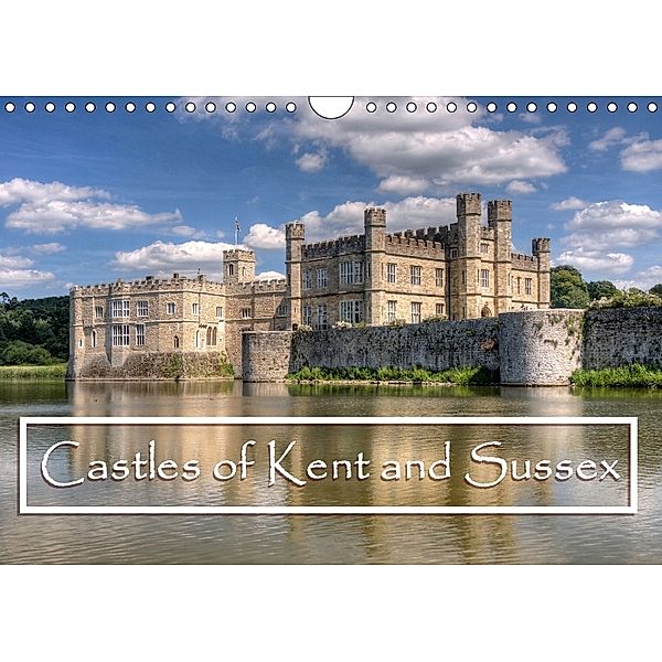 Castles of Kent and Sussex (Wall Calendar 2018 DIN A4 Landscape), David Ireland