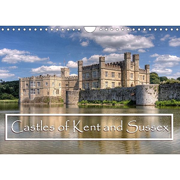 Castles of Kent and Sussex (Wall Calendar 2023 DIN A4 Landscape), David Ireland